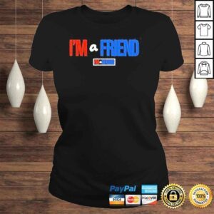 ClassicLadies Fpredict Im a friend shirt