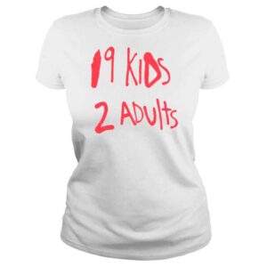 ClassicLadies Franks 19 Kids 2 Adults shirt