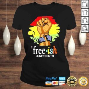 ClassicLadies Free Ish Juneteenth Freedom Day 23 Tshirt