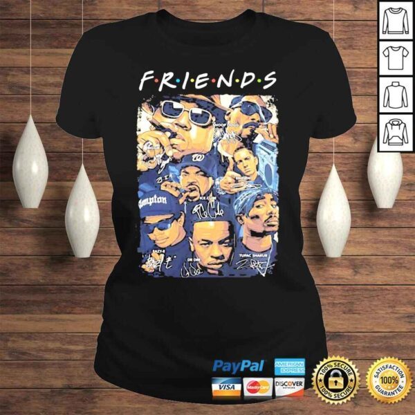 Friends snoop dogg biggie eminem ice cube eazye dr dre tupac shakur shirt - Image 3