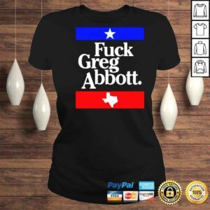 ClassicLadies Fuck Greg Abbott Cathy Shirt