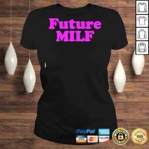 ClassicLadies Future MILF Shirt