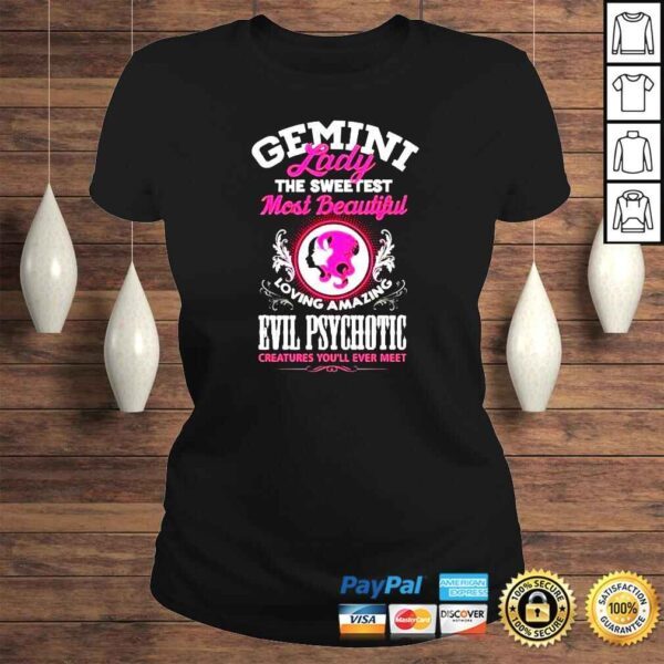 Gemini lady the sweetest most beautiful loving amazing Evil Psychotic shirt - Image 3