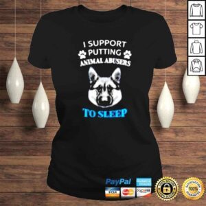 ClassicLadies German Shepherd I support putting animal abusers to sleep shirt