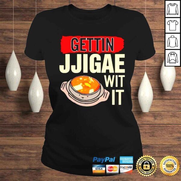 Gettin Jjigae Wit It shirt - Image 3