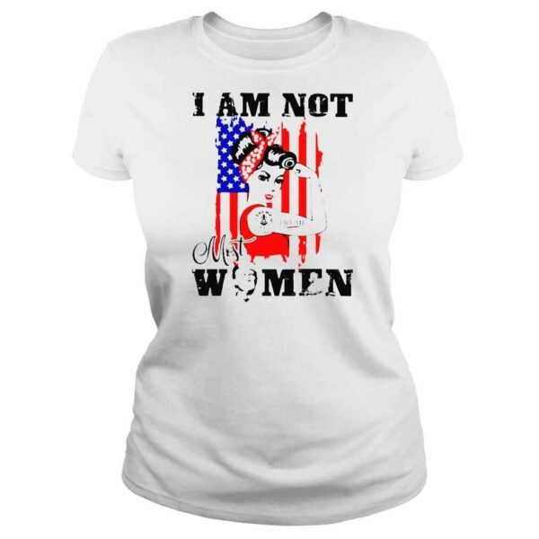 Girl strong Trump I am not most women shirt - Image 3