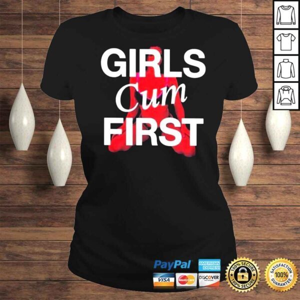 Girls Cum First Shirt - Image 3