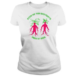 ClassicLadies Give Me The Beetboys Free My Soul TShirt