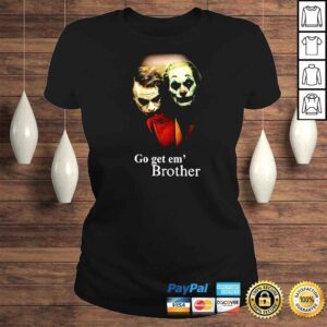 ClassicLadies Go Get Em Brother TShirt