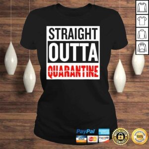 ClassicLadies Go all out straight outta quarantine covid 2022 shirt