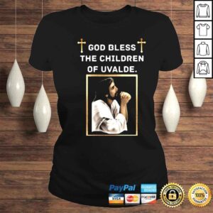 ClassicLadies God Bless The Children Of Uvalde Shirt