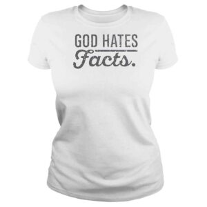 ClassicLadies God Hates Facts TShirt