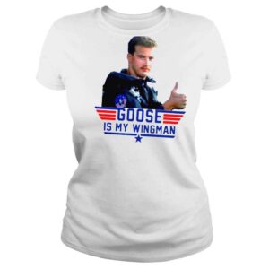 ClassicLadies Goose is my wingman American shirt