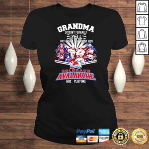 ClassicLadies Grandma doenst usually yell but when she does her Colorado Avalanche are playing shirt