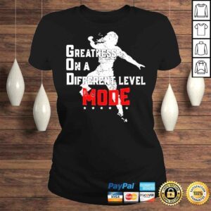 ClassicLadies Greatness On A Different Level Mode Shirt