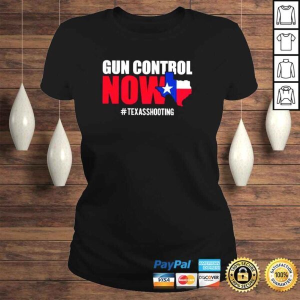 Gun Control Now Texas Shooting Pray For Ulvade Texas shirt - Image 3