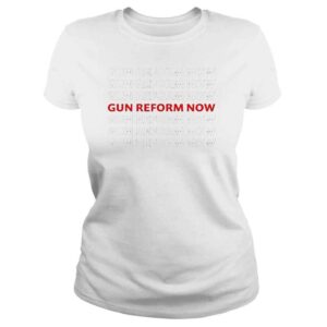 ClassicLadies Gun reform nowprotect kids not guns shirt