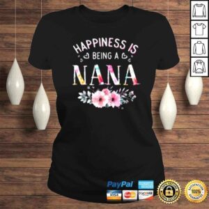 ClassicLadies Happiness is being a Nana Mothers Day Shirt