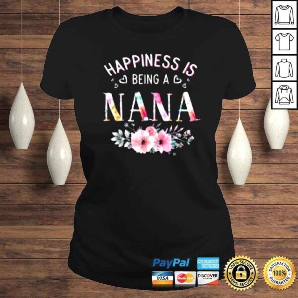 Happiness is being a Nana Mother’s Day Shirt - Image 3