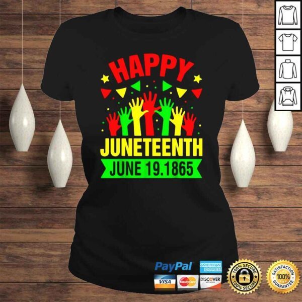 Happy Juneteenth Day Freedom June 19 1865 Black History Shirt - Image 3