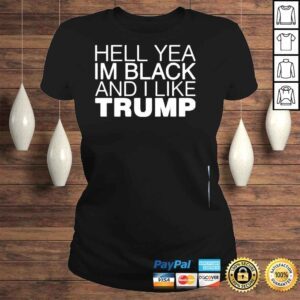 ClassicLadies Hell yea in black and I like Trump 2022 shirt