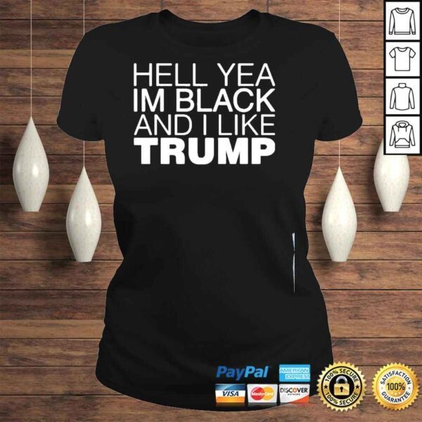 Hell yea in black and I like Trump 2022 shirt - Image 3