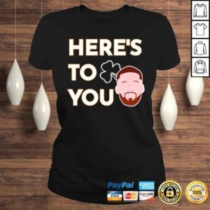 ClassicLadies Heres To You Matt Doherty Shirt 1