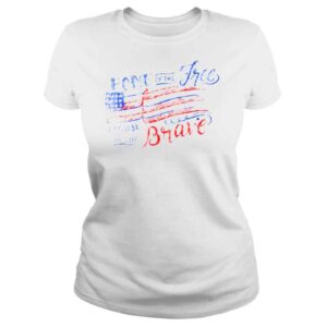 ClassicLadies Home of the free and the brave memorial day for veterans shirt