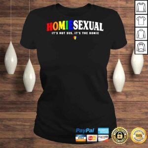 ClassicLadies HomieSexual Its Not Sus Its The Homie TShirt