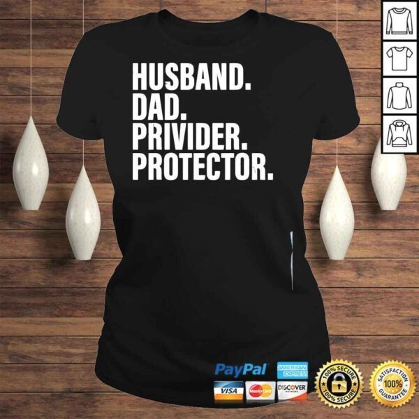 Husband dad provider protector fathers day 2022 father shirt - Image 3