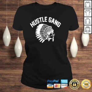 ClassicLadies Hustle Gang Chief shirt