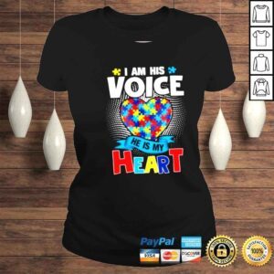 ClassicLadies I Am His Voice He Is My Heart Autism Awareness Son TShirt