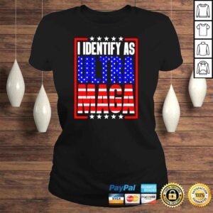 ClassicLadies I Identify as Ultra Maga Tshirt