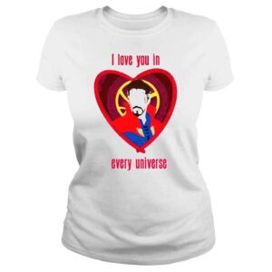 ClassicLadies I Love You In Every Universe Dr Strange Heart Shirt