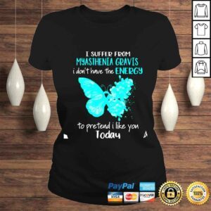 ClassicLadies I Suffer From Myasthenia Gravis Awareness Butterfly Teal shirt