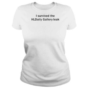 ClassicLadies I Survived The Hldaily Gallery Leak TShirt