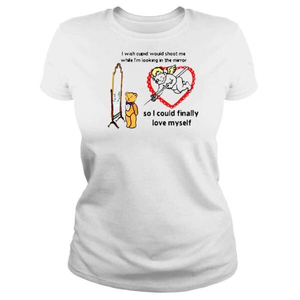 I Wish Cupid Would Shoot Me shirt - Image 3