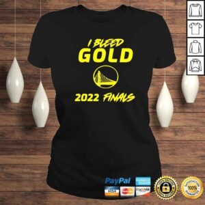 ClassicLadies I bleed gold 2022 finals Golden State Warriors shirt