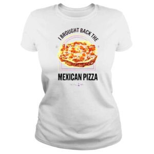 ClassicLadies I brought back the mexican pizza Taco Bell shirt