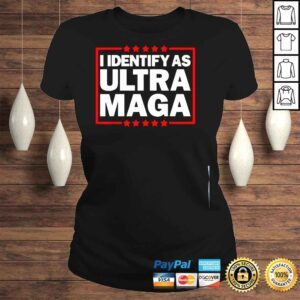 ClassicLadies I identify as ultra maga ultra maga and proud 4th of july shirt