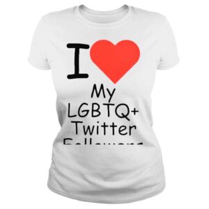 ClassicLadies I love my lgbtq twitter followers Tshirt