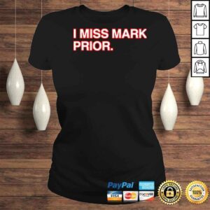 ClassicLadies I miss mark prior shirt