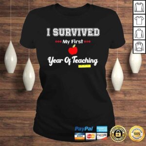 ClassicLadies I survived my first year of teaching design back to school shirt