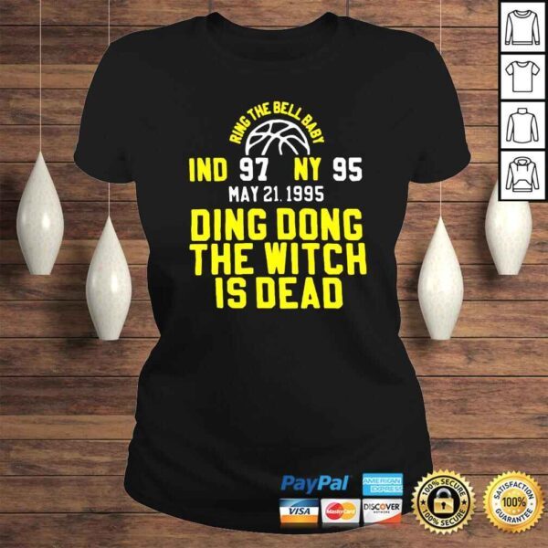 IND 97 NY 95 Ding Dong The Witch Is Dead shirt - Image 3