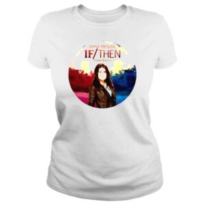 ClassicLadies Idina Menzel A New Musical If Then Shirt