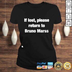 ClassicLadies If lost return to bruno mars shirt