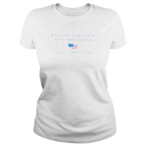 If you dont like it here well help you pack call 1776 freedom shirt - Image 3