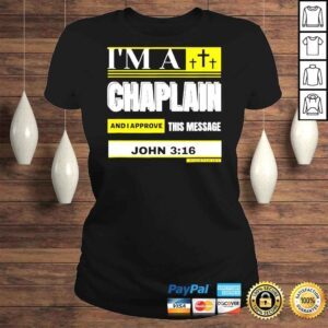 ClassicLadies Im A Chaplain And I Aprove This Message John 316 Tshirt