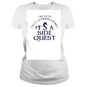 ClassicLadies Im Not Procrastinating Im Doing Side Quests Shirt