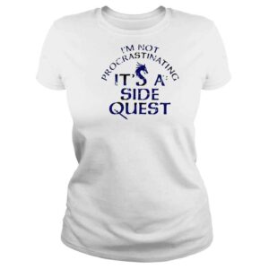 ClassicLadies Im Not Procrastinating Im Doing Side Quests TShirt